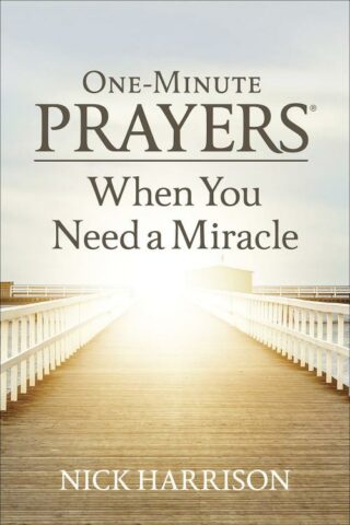 9780736978040 1 Minute Prayers When You Need A Miracle