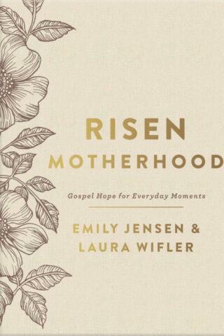 9780736986342 Risen Motherhood Deluxe Edition (Deluxe)