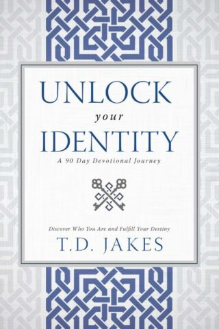 9780768414981 Unlock Your Identity A 90 Day Devotional