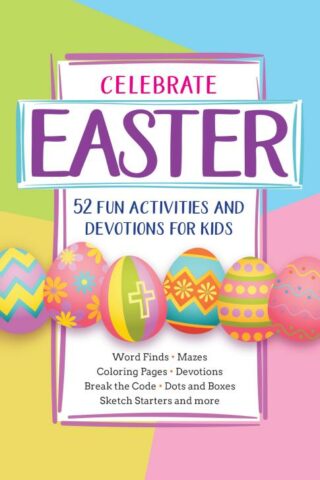 9781424558384 Celebrate Easter : 52 Fun Activities And Devotions For Kids