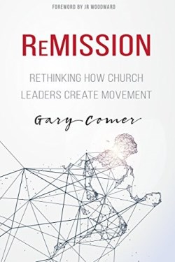 9781629119434 ReMission : Rethinking How Church Leaders Create Movement