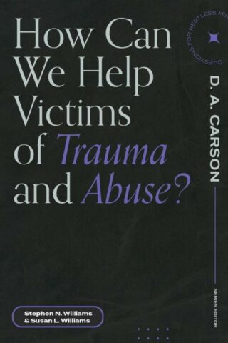 9781683595113 How Can We Help Victims Of Trauma And Abuse