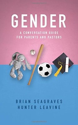 9781784983505 Gender : A Conversation Guide For Parents And Pastors