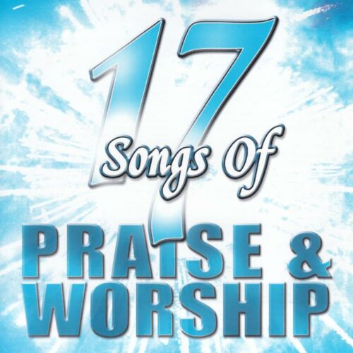 614187153024 17 Songs Of Praise And Worship