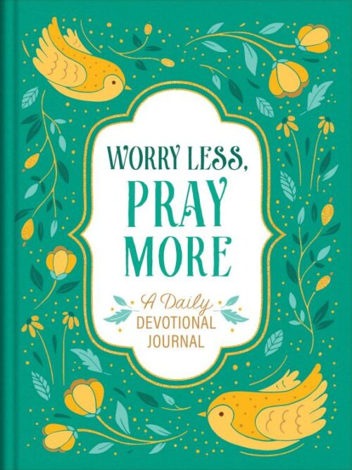 9781636099903 Worry Less Pray More