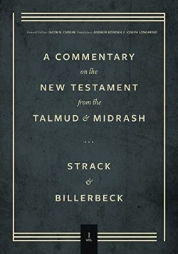 9781683596646 Commentary On The New Testament From The Talmud And Midrash Volume 1 Matthe