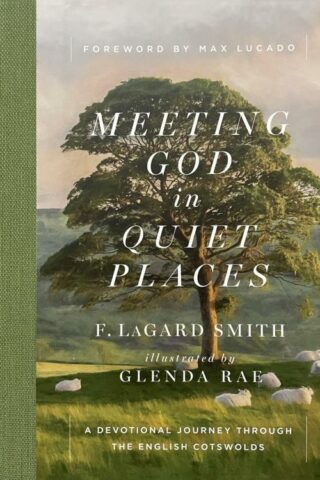 9780736990912 Meeting God In Quiet Places