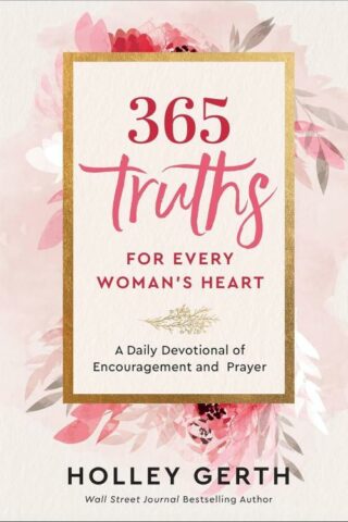 9780800738556 365 Truths For Every Womans Heart