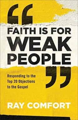 9780801093982 Faith Is For Weak People