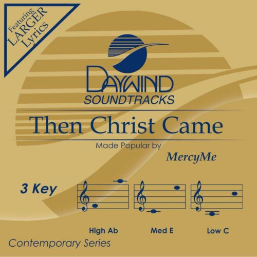 614187007631 Then Christ Came
