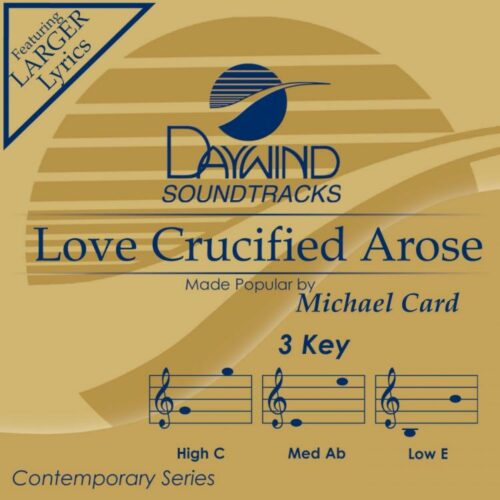 614187340523 Love Crucified Arose
