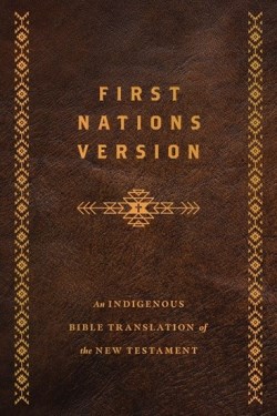 9781514012703 1st Nations Version An Indigenous Translation Of The New Testament