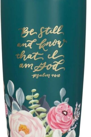 1220000327610 Be Still And Know Psalm 46:10 Stainless Steel Travel Tumbler