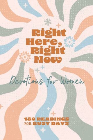 9798891511545 Right Here Right Now Devotions For Women