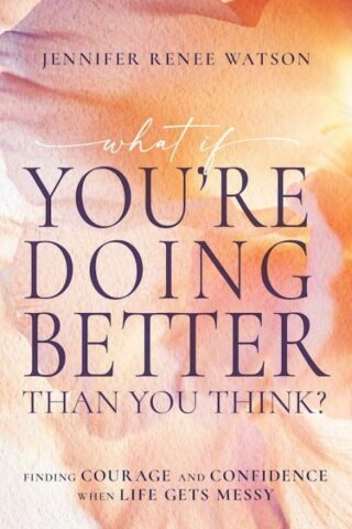 9798887694412 What If Youre Doing Better Than You Think