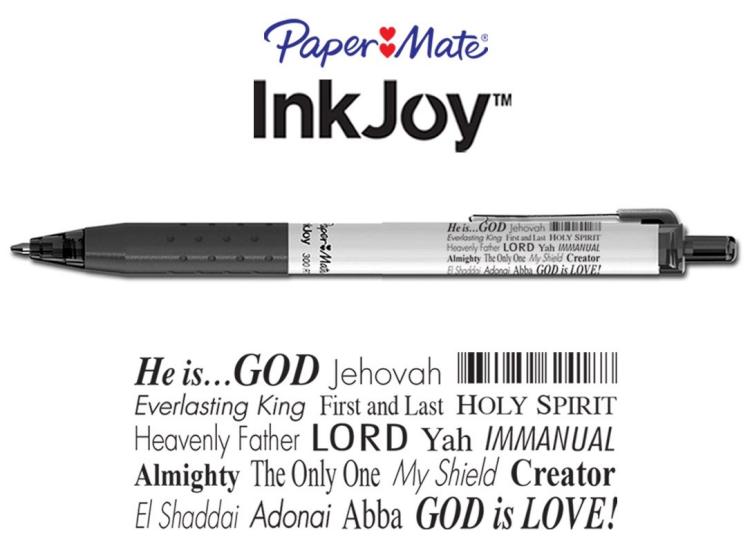 634989642014 HE IS Paper Mate InkJoy Pen