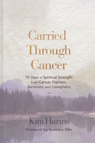 9798384513308 Carried Through Cancer