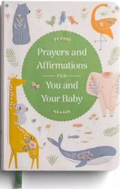 9798886033359 Prayers And Affirmations For You And Your Baby